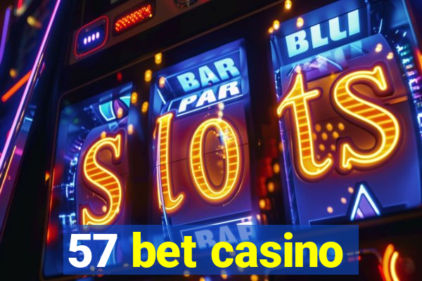 57 bet casino